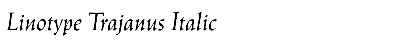 Linotype Trajanus Italic